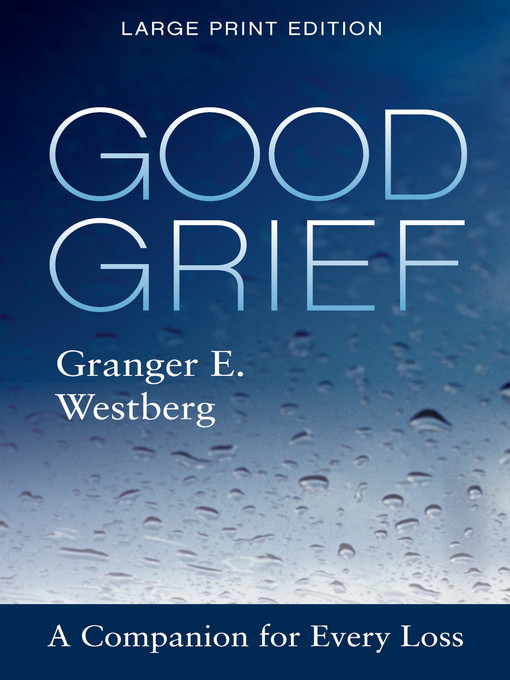Title details for Good Grief by Granger E. Westberg - Available